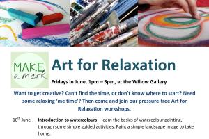 Art for Relaxation with Make a Mark @ The Willow Gallery - starts Friday 10th 