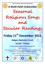 At a time of religious divide in the world the four Rotary Clubs from Lincoln are bringing together the various faiths from Lincoln for a seasonal celebration at Bailgate Methodist Church on Friday December 11th starting at 7pm
With a mix of songs, music