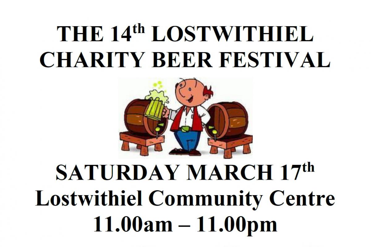 The 14th Lostwithiel Charity Beer Festival - Saturday 17th March 2018 from 11am to 11pm in the Lostwithiel Community Centre.  Cost is still only £5 per person, which includes your entrance, a souvenir glass and a festival programme.