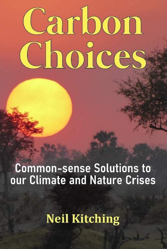 “Carbon Choices” by Neil Kitching Thursday 28 October @ 18.00 for 18.30 or 19.15 for 19.30 on Zoom - “Carbon Choices” by Neil Kitching Thursday 28 October @ 18.00 for 18.30 or 19.15 for 19.30 on Zoom