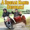 A Sidecar Named Despair!