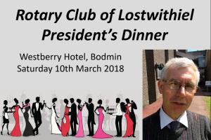 The President of the Rotary Club of Lostwithiel, Clive Littleton, was supported by club members, their partners and friends at a dinner held on Saturday 10th March 2018 at the Westberry Hotel, Bodmin