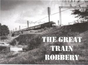 The Great Train Robbery