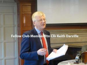 Rotarian Cllr Keith Darvill Speaker