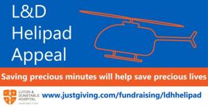 Luton & Dunstable Hospital Helipad Appeal