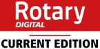 View the latest digital issue (includes Rotary Magazine Archive)